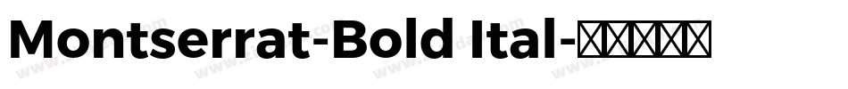 Montserrat-Bold Ital字体转换